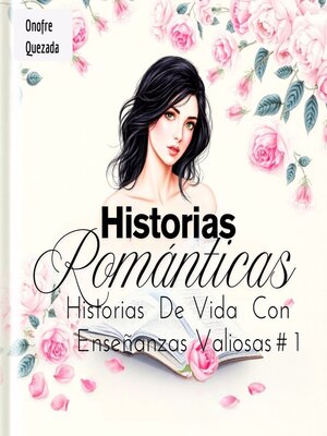 cover image of Historias  Románticas Historias  De Vida  Con  Enseñanzas Valiosas  #  1